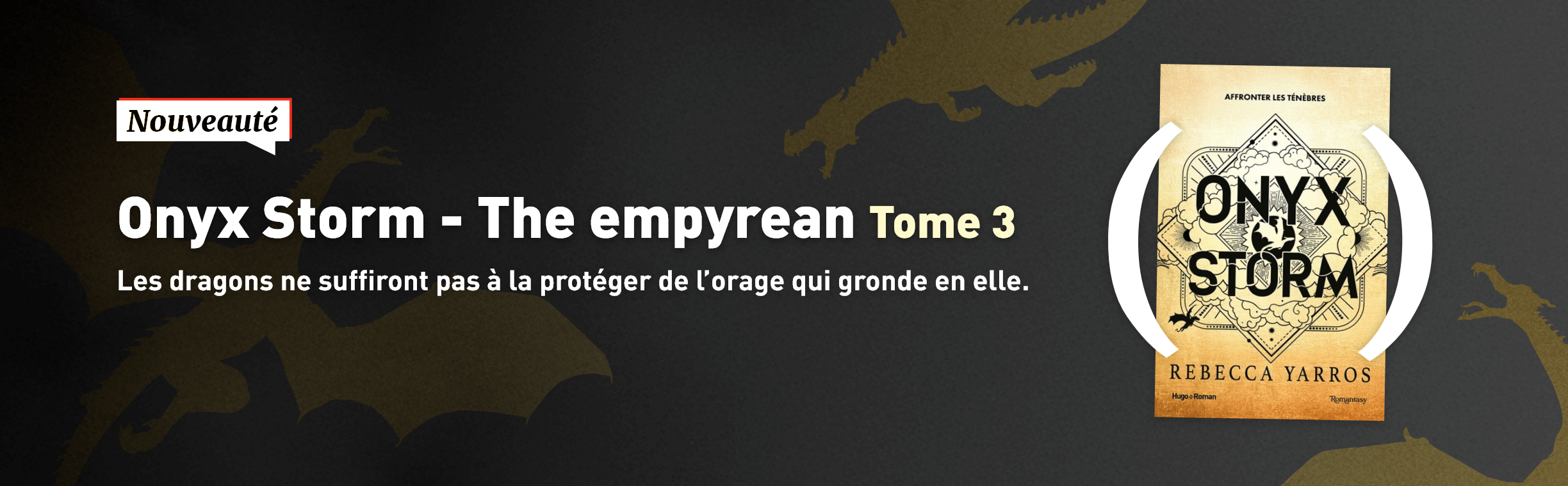 Nouveauté - The Empyrean Tome 3 Onyx Storm
